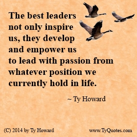 Ty Howard's on Leadership, Quotes on Leadership, Quotes for Leaders