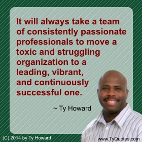 Ty Howard's on Teamwork, Quotes on Teamwork, Team Building Quotes